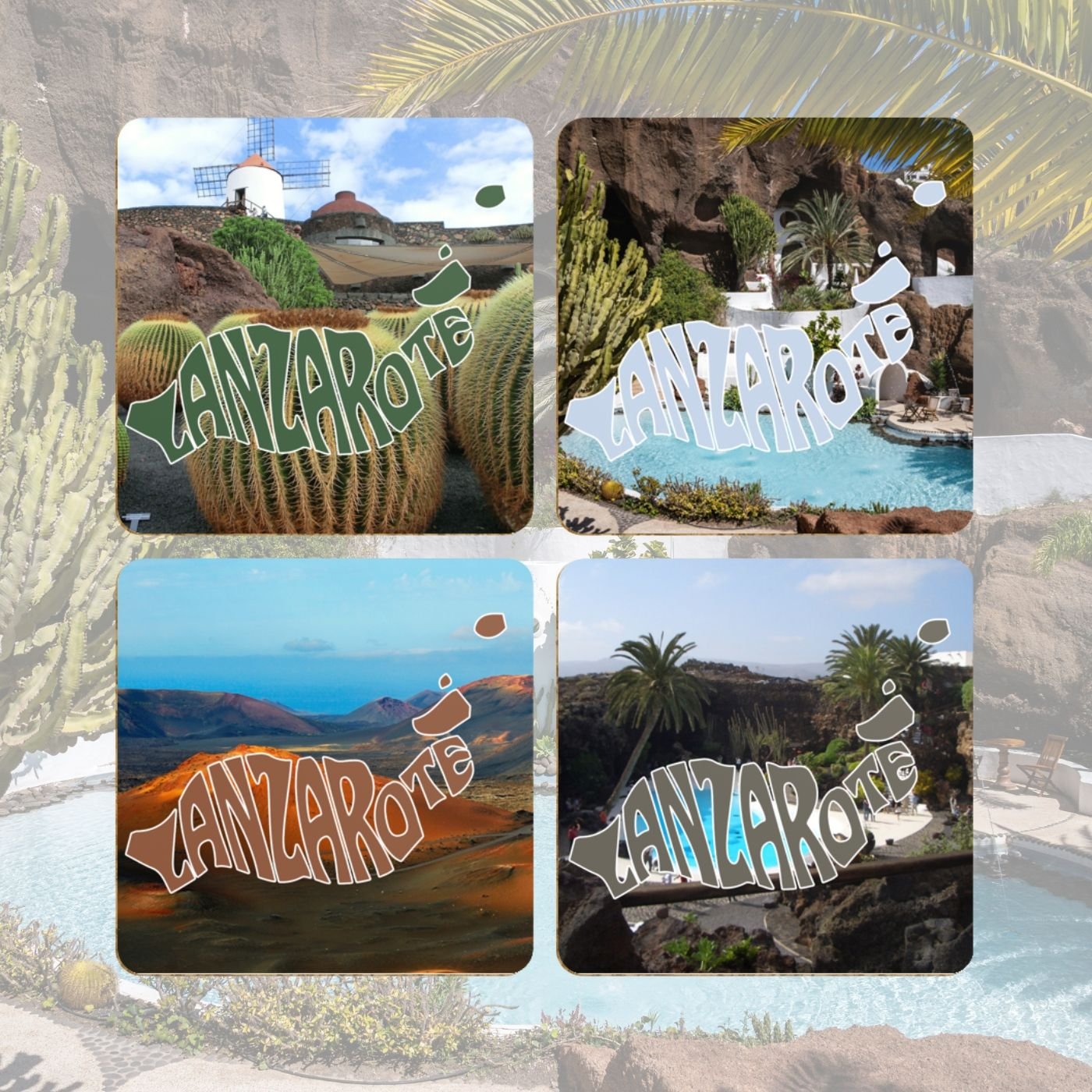 Set of four square coasters with Lanzarote lettering over island scenes: cactus garden, pool, volcanoes and palms